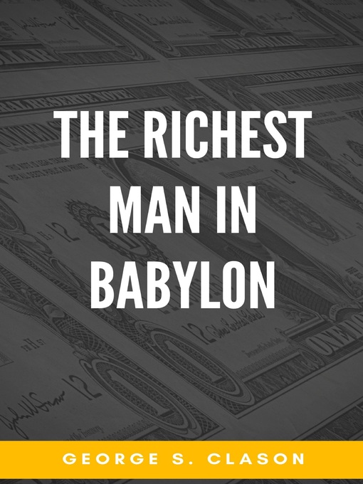 Title details for The Richest Man in Babylon by George S. Clason - Wait list